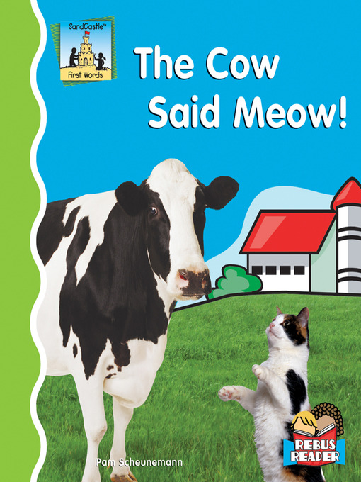 Title details for Cow Said Meow! by Pam Scheunemann - Available